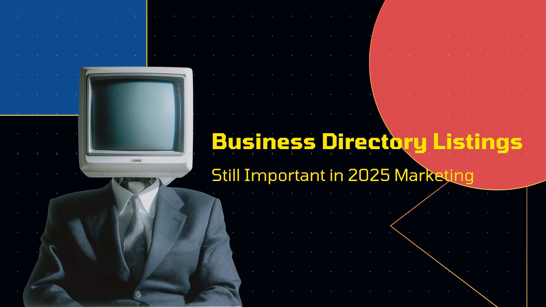 Business Directory Listings - Still Important in 2025 Marketing