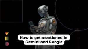 How to get mentioned in gemini and google