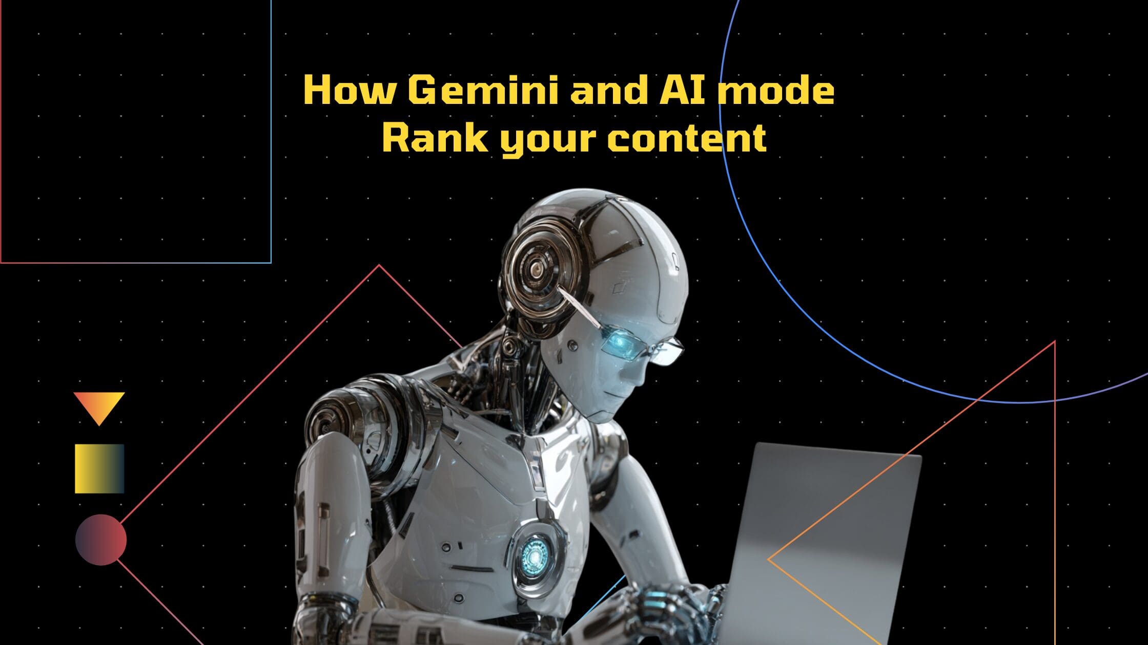 How gemini and AI mode rank your content