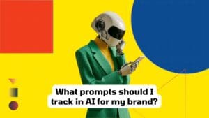 What prompts should I track in AI for my brand?
